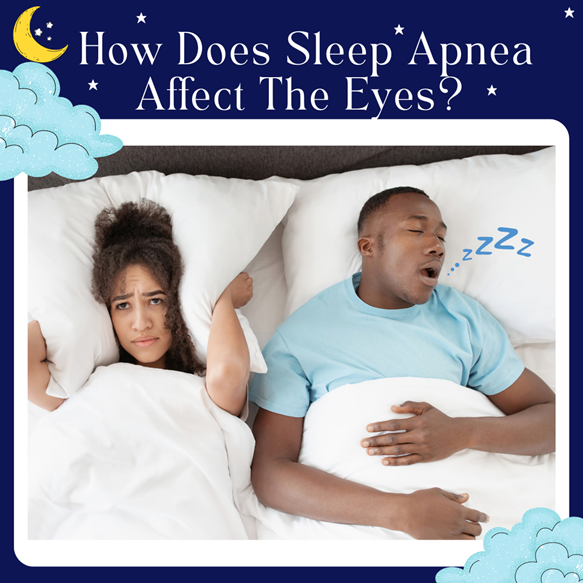 How Does Sleep Apnea Affect the Eyes? Eyecare Associates of New Orleans